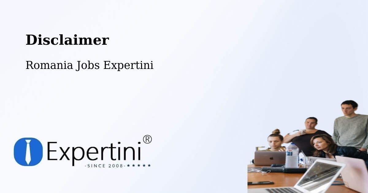 Disclaimer – Piteasca - Romania Jobs Expertini