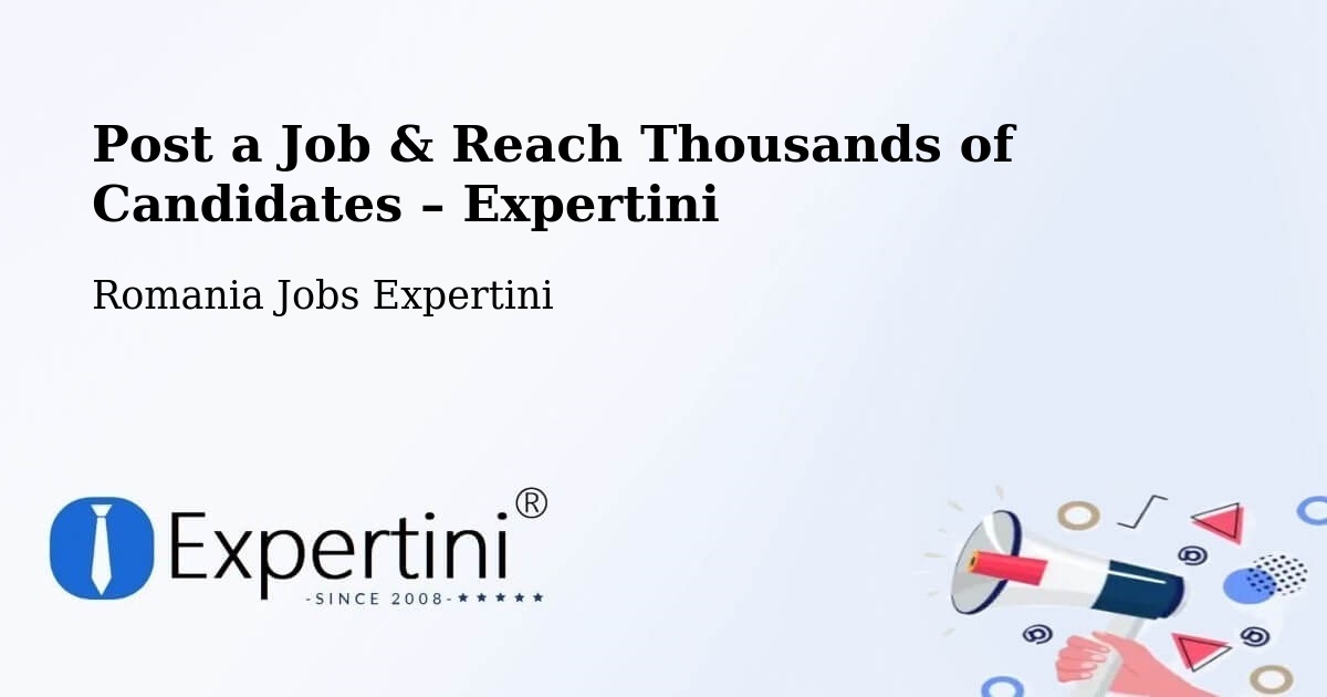 Post a Job in Piteasca – Hire the Right Talent - Piteasca, Romania Jobs Expertini