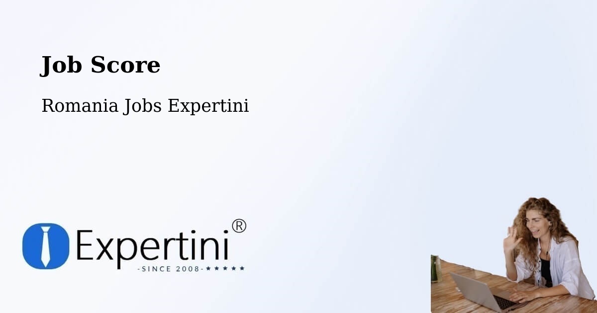 Job Score & Job Description Score Tool – Piteasca - Romania Jobs Expertini