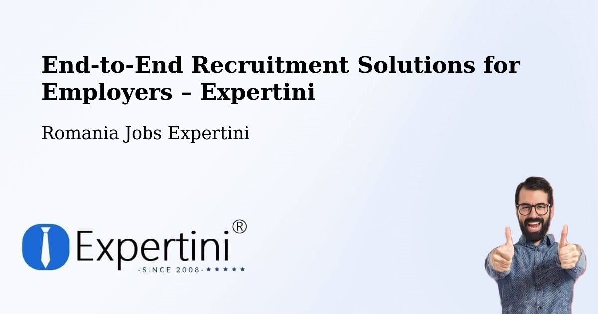 Recruitment Solutions for Employers – Piteasca - Piteasca, Romania Jobs Expertini